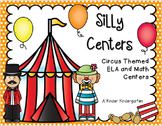 Silly Centers: Circus Themed ELA & Math Centers