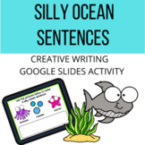 Silly Ocean Sentences - Google Slides First Grade Creative