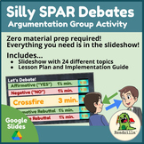 Silly SPAR Debates - Argumentation Group Activity