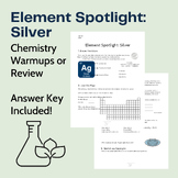 Silver! Element Spotlight Chemistry Bellringer Warm Up