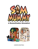 Sim Mummy: A Mummification Simulation Unit