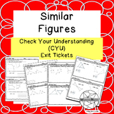 Similar Figures Check Your Understanding (CYU) Exit Tickets/Quiz