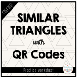 Similar Triangles Worksheet - FREEBIE - with QR Codes