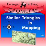 Similar Triangles in Mapping (TR2): HSG.MG.A.1