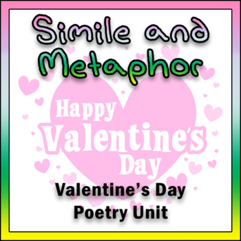 Preview of Simile and Metaphor: Valentine's Day Poetry Unit