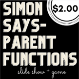 Simon Says with Parent Functions