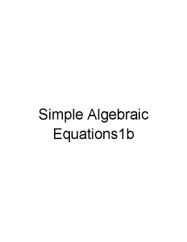 Preview of Simple Algebraic Equations 1b