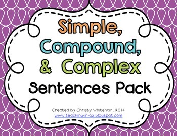 Simple, Compound, & Complex Sentences Review Pack by Christy Whitehair
