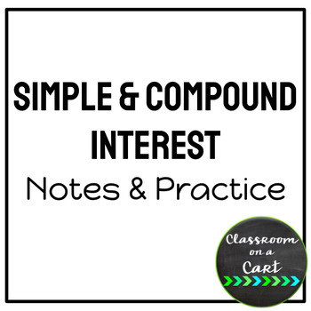 Preview of Simple & Compound Interest: Notes & Practice BUNDLE