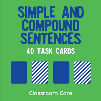 Preview of Simple & Compound Sentences: 40 Task Cards & Posters; Print & Google Classroom