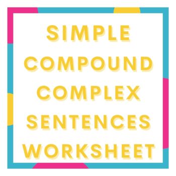 Preview of Simple, Compound, and Complex Sentences Worksheet