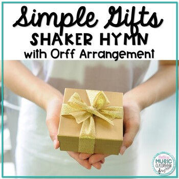 Preview of Simple Gifts Song - Shaker Song with Orff Accompaniment