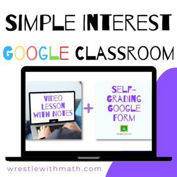 Preview of Simple Interest (Google Form & Interactive Video Lesson!)
