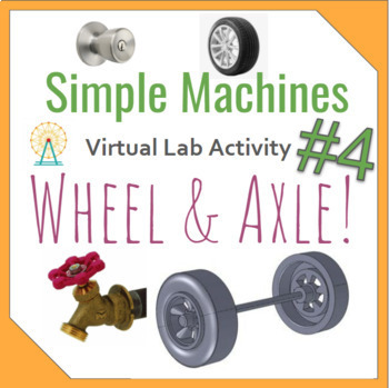 Preview of Simple Machine Virtual Lab #4- Wheel and Axle