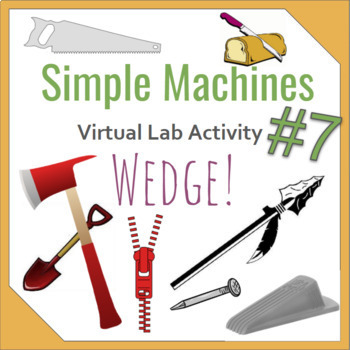 Preview of Simple Machine Virtual Lab #7- Wedge