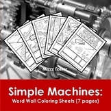 Physical Science: Simple Machine Word Wall Coloring Sheets