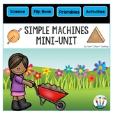 Simple Machines Activities Mini-Unit Worksheets & Flipbook