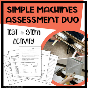 Preview of SIMPLE MACHINES ASSESSMENT Design Challenge STEM & Written Test