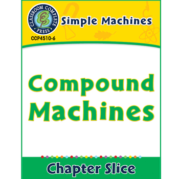 Preview of Simple Machines: Compound Machines Gr. 5-8