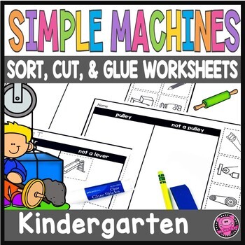 Preview of Simple Machines Worksheets Kindergarten Science Picture Sort - Force & Motion