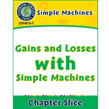 Preview of Simple Machines: Gains and Losses with Simple Machines Gr. 5-8