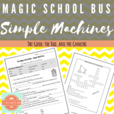 Simple Machines Magic School Bus -- The Good, the Bad, and