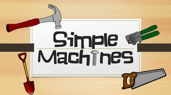 Preview of Simple Machines (PowerPoint)