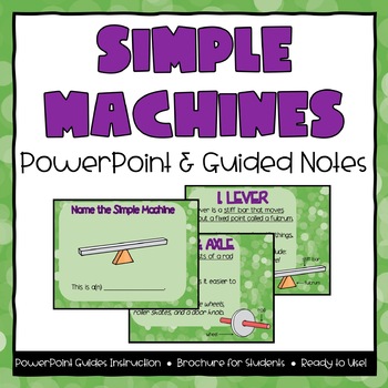 Preview of Simple Machines Powerpoint & Guided Notes
