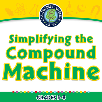 Preview of Simple Machines: Simplifying the Compound Machine - NOTEBOOK Gr. 5-8