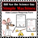 Simple Machines Video Response Worksheet Bill Nye the Science Guy
