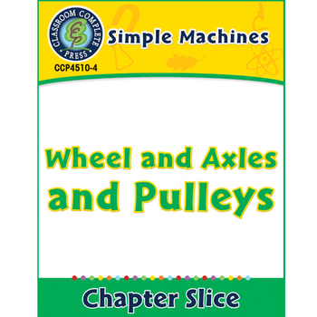 Preview of Simple Machines: Wheel and Axles and Pulleys Gr. 5-8