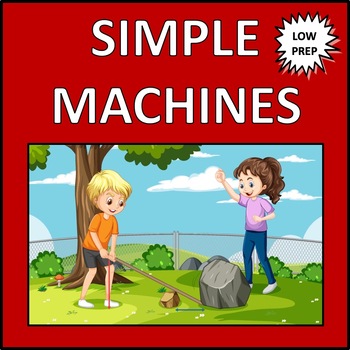 Preview of Simple Machines - a complete science unit