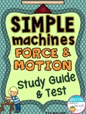 Simple Machines and Force & Motion Study Guide and Test