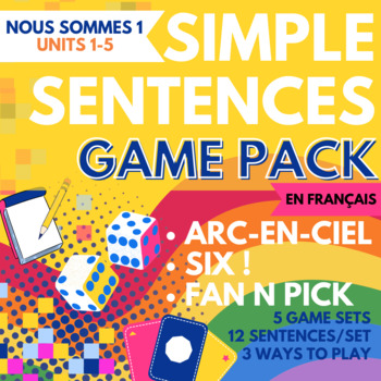 Preview of Simple Sentences Game Pack Nous Sommes 1 Units 1-5 Arc-en-ciel, Six, & more