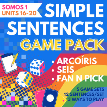 Preview of Simple Sentences Game Pack Somos 1 Units 16-20 Arcoíris, Seis, & more