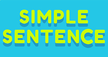 Preview of Simple Sentences: Information and Practice -- Two-Page Worksheet