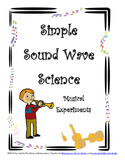 Simple Sound Wave Science- Music Experiments