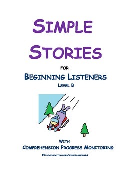 Preview of Simple Story Comprehension: Listening Comprehension Stories: Level B