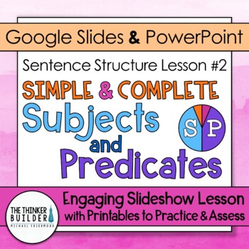 Preview of Simple and Complete Subjects and Predicates: Sentence Structure Lesson 2