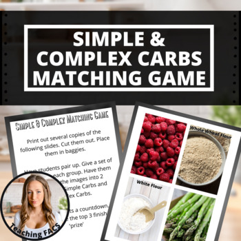 Preview of Simple and Complex Carbohydrates Matching Game Formative Assessment [FACS, FCS]