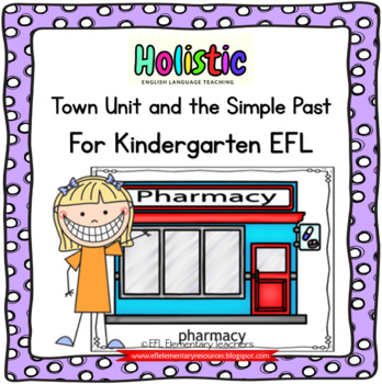 Preview of Town theme and Simple past tense for Elementary EFL