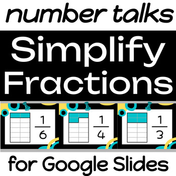 Preview of Simplify Fractions: Pattern Number Talks (DIGITAL)