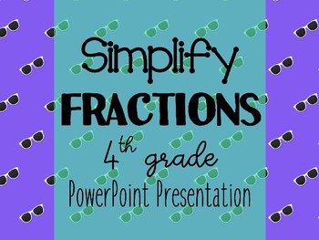 Preview of Simplify Fractions PowerPoint (EDITABLE)