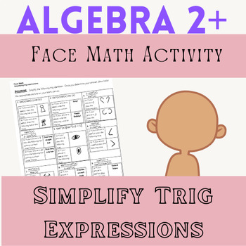 Preview of Simplify Trig Expressions Face Math (using Identities)