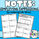 NOTES:  Simplifying Algebraic Expressions (by Combining Li