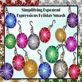 Simplifying Exponent Expressions: Holiday Smash PowerPoint