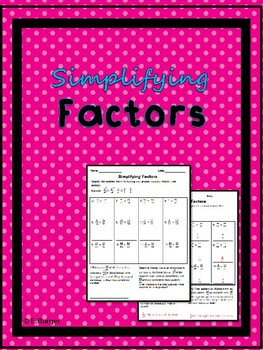 Preview of Simplifying Factors When Multiplying Fractions