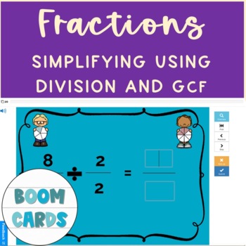 Preview of Simplifying Fractions Dividing By GCF Boom Cards