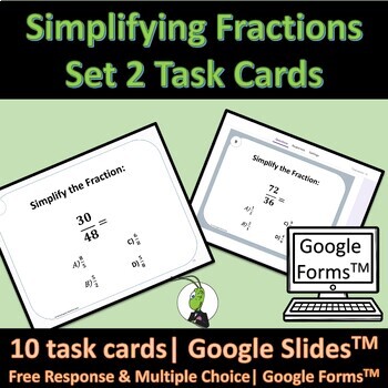 Preview of Simplifying Fractions Set 2 Task Cards and Google Slides and Forms