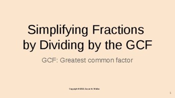 Preview of Simplifying Fractions Using the Greatest Common Factor with Scaffolding